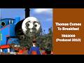 Thomas Comes To Breakfast 2010