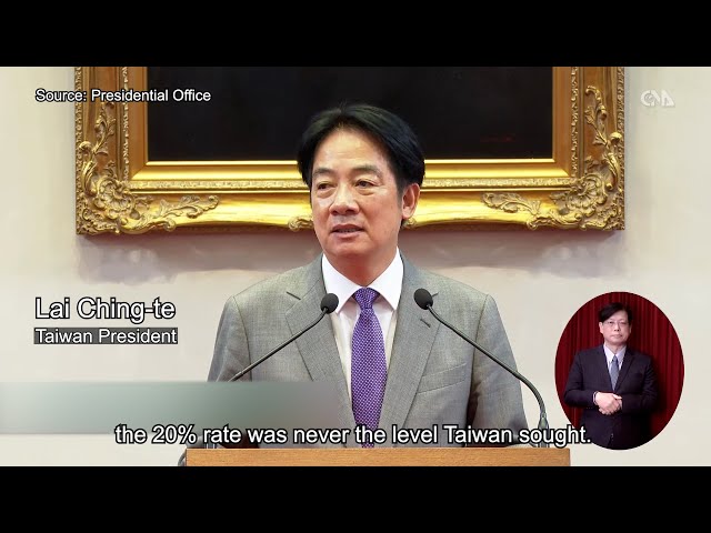 20% U.S. tariff rate was never Taiwan's goal: President Lai