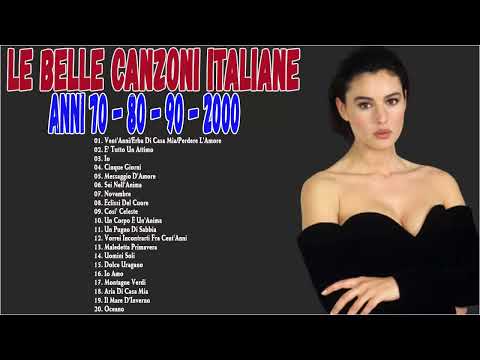 Le belle canzoni italiane anni 70  80  90  2000 -  il meglio della musica italiana