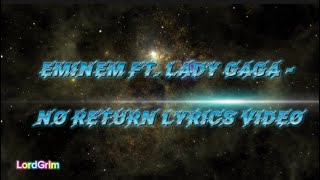 Eminem ft. Lady Gaga - No Return Lyrics Video