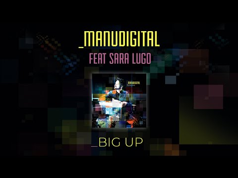 MANUDIGITAL - Big Up Ft. Sara Lugo (Official Audio)