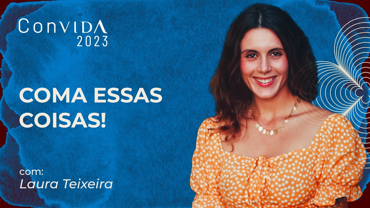 Uma alimentação para viver mais e melhor [Laura Teixeira]