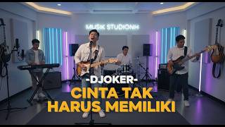 Download lagu DJOKER - CINTA TAK HARUS MEMILIKI (LIRIK) | MUSIK VIRAL | COVER byNH mp3