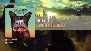 Galantis - No Money (MOTi Remix)
