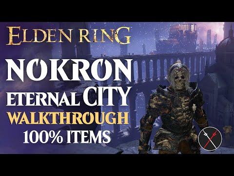 Nokron Eternal City Walkthrough: D's Twin Brother, Secrets All Items! Elden Ring Playthrough Guide