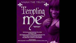 Najah The Truth New Single Tempting Me Produced by Bigg Serg
