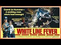 Official Trailer WHITE LINE FEVER 1975 Jan Michael Vincent Kay Lenz Jonathan Kaplan