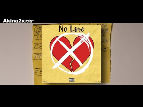 Akina2x - No Love (ft. UNO) (audio)