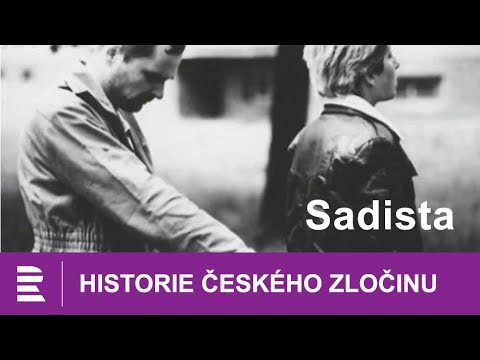 Historie českého zločinu: Sadista