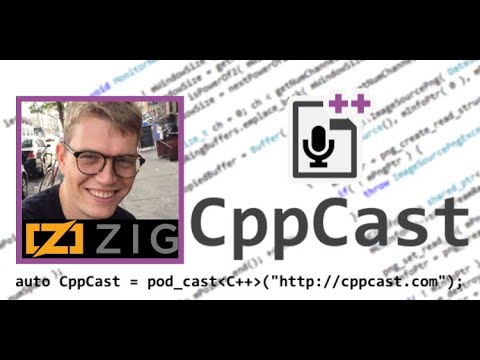 CppCast Episode 342: Zig with Andrew Kelley