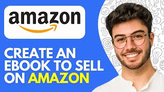 How to Create an Ebook to Sell on Amazon | Make Money (2026) Complete Tutorial