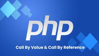 PHP Call By Value &amp; Call By Reference Tutorial in Hindi