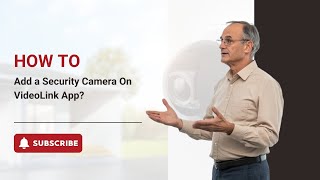 How To Add a Security Camera On VideoLink App - Simple Practical Tutorial | VIKYLIN Technology