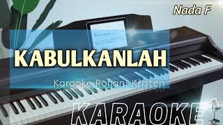 Download lagu KABULKANLAH (Nada F) Karaoke Rohani Kristen mp3 Download lagu KABULKANLAH (Nada F) Karaoke Rohani Kristen mp3