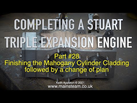COMPLETING A STUART TRIPLE EXPANSION ENGINE - PART #28