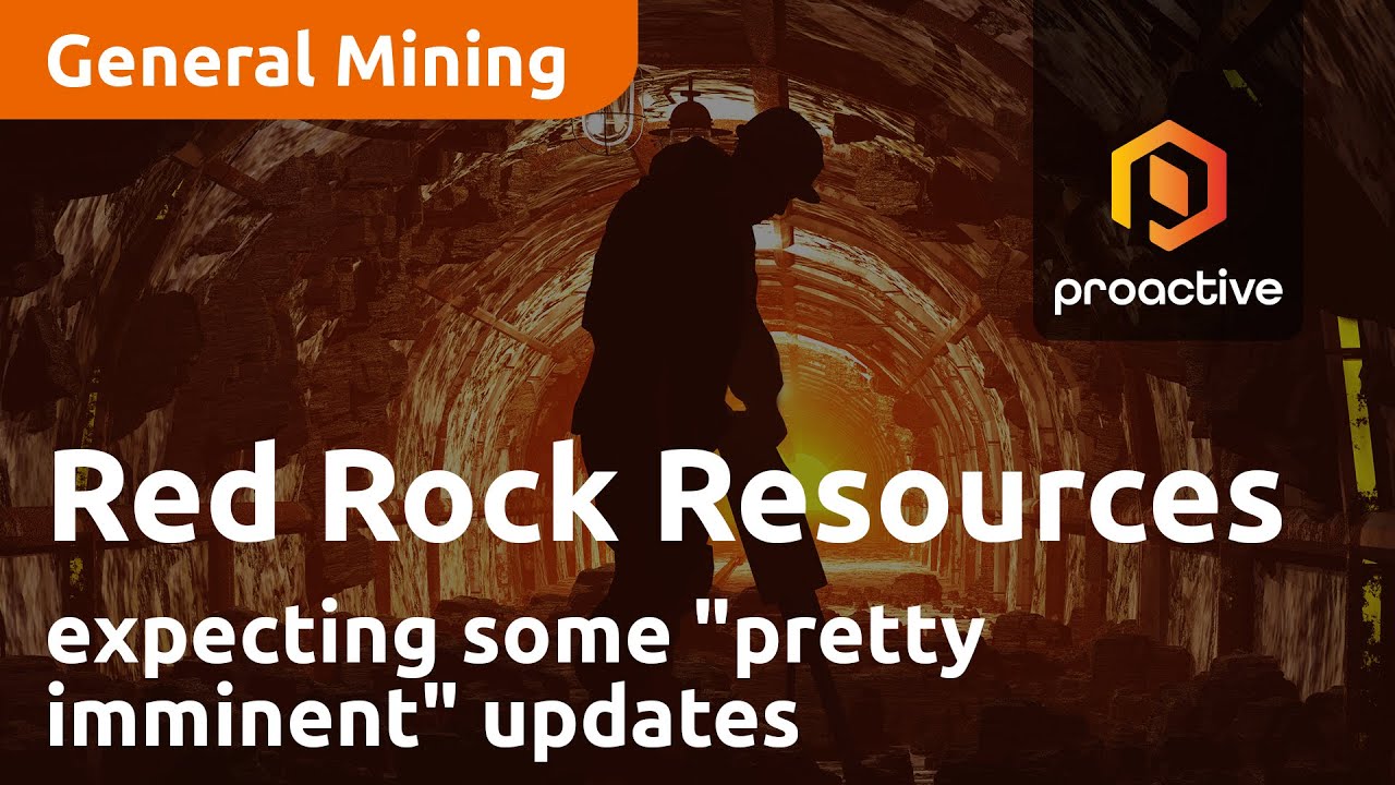 Red Rock Resources expecting some "pretty imminent" updates