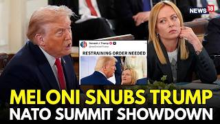 NATO Summit Leaders Dinner LIVE: Awkward Showdown Between Trump And Italian PM Meloni | N18G