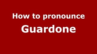 How to pronounce Guardone