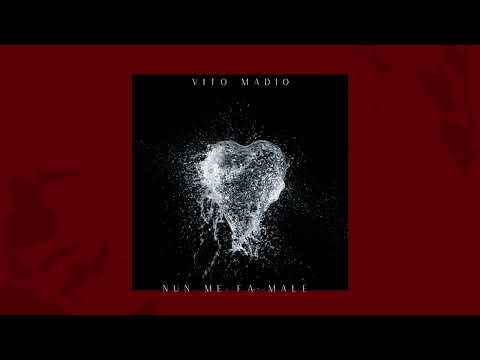 VITO MADIO - NUN ME FA MALE (Prod.TempoXso)