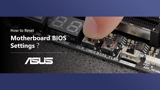 How to Reset Motherboard BIOS Settings?   | ASUS SUPPORT