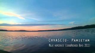 Chvaściu- Pamiętam ( Moje korzenie 2011)