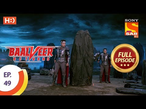 Baalveer Returns - Ep 49 - Full Episode - 15th November, 2019