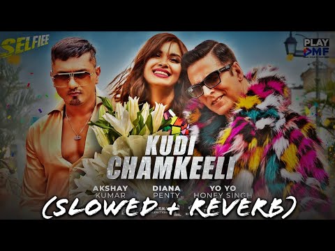 Kudi Chamkeeli (Slowed + Reverb) || Yo Yo Honey Singh