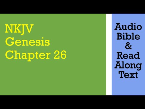 Genesis 26 - NKJV - (Audio Bible & Text)