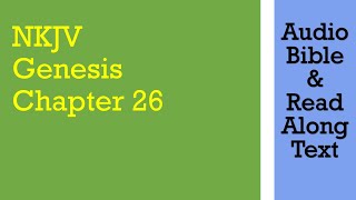 Genesis 26 - NKJV - (Audio Bible & Text)