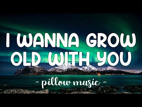 I Wanna Grow Old With You - Westlife (Lyrics) 🎵