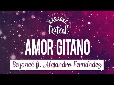 Amor gitano - Beyoncé ft. Alejandro Fernández - Karaoke con coros