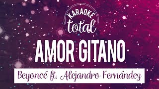 Amor gitano - Beyoncé ft. Alejandro Fernández - Karaoke con coros