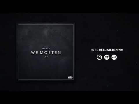 Shikss x JFT x T4L - We Moeten (prod. Shikss)