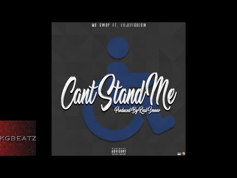 Mo Gwop ft. LilJeffGoesIn - Cant Stand Me [Prod. By Real Smoov] [New 2016]