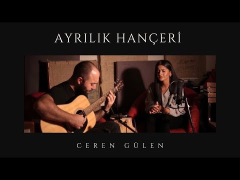 Ceren Gülen - Ayrılık Hançeri