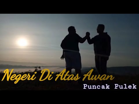 Negri Di Atas Awan... Sweet Home with Brother