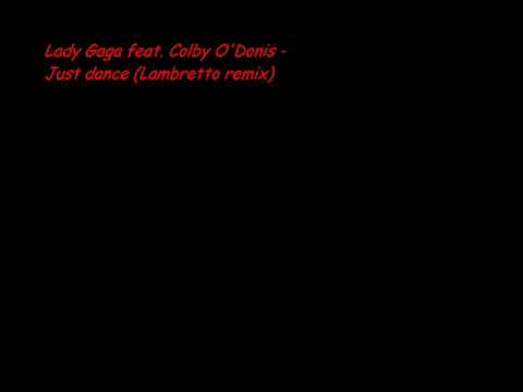 Lady Gaga feat. Colby O'Donis - Just dance (Lambretto remix)