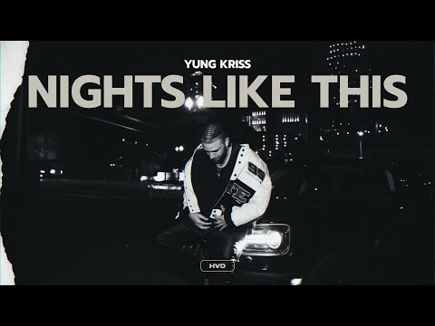 Yung Kriss - Nights Like This (Official Audio)