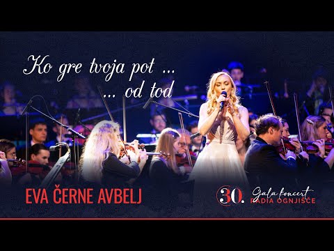Eva Černe Avbelj - Ko gre tvoja pot od tod (30. Gala koncert Radia Ognjišče)