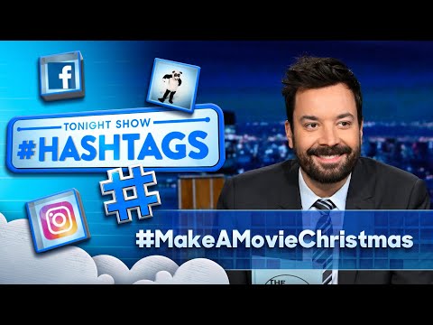 Hashtags: #MakeAMovieChristmas | The Tonight Show Starring Jimmy Fallon