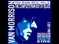 Van Morrison - TV Mama - Take Your Hand Out Of My Pocket - Little Red Rooster - Early In The Morning