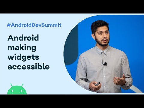How The Android Team Makes Widgets Accessible (Android Dev Summit '19)