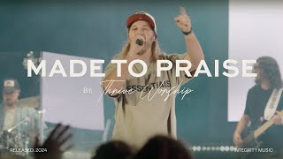 Made To Praise