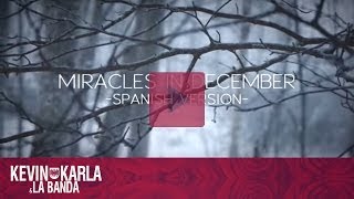 Miracles in December 12월의 기적  (spanish version) - Kevin Karla &amp; La Banda (Lyric Video)