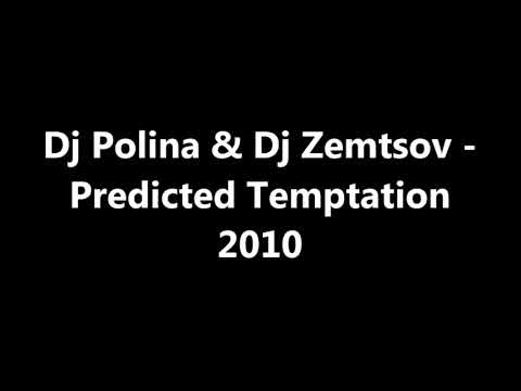 Dj Polina & Dj Zemtsov - Predicted Temptation(2010)