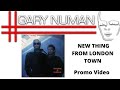 Sharpe & Numan -New Thing From London Town (1986) - Promo video -from the Strange Charm album .