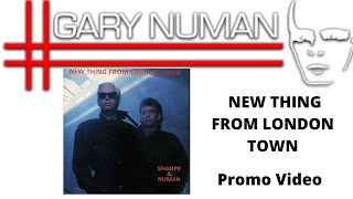 Sharpe &amp; Numan -New Thing From London Town (1986) - Promo video -from the Strange Charm album .