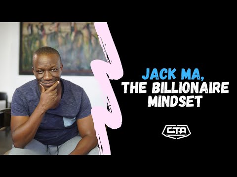 643. Jack Ma, The Billionaire Mindset - Sam Gichuru (The Play House)