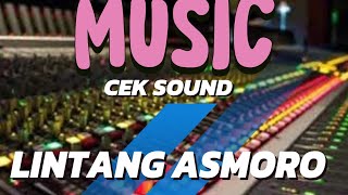 Download lagu CEK  SOUND  LINTANG  ASMORO  mp3 Download lagu CEK  SOUND  LINTANG  ASMORO  mp3
