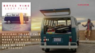 Bryce Vine - Where The Wild Things Are [Official HD Audio]